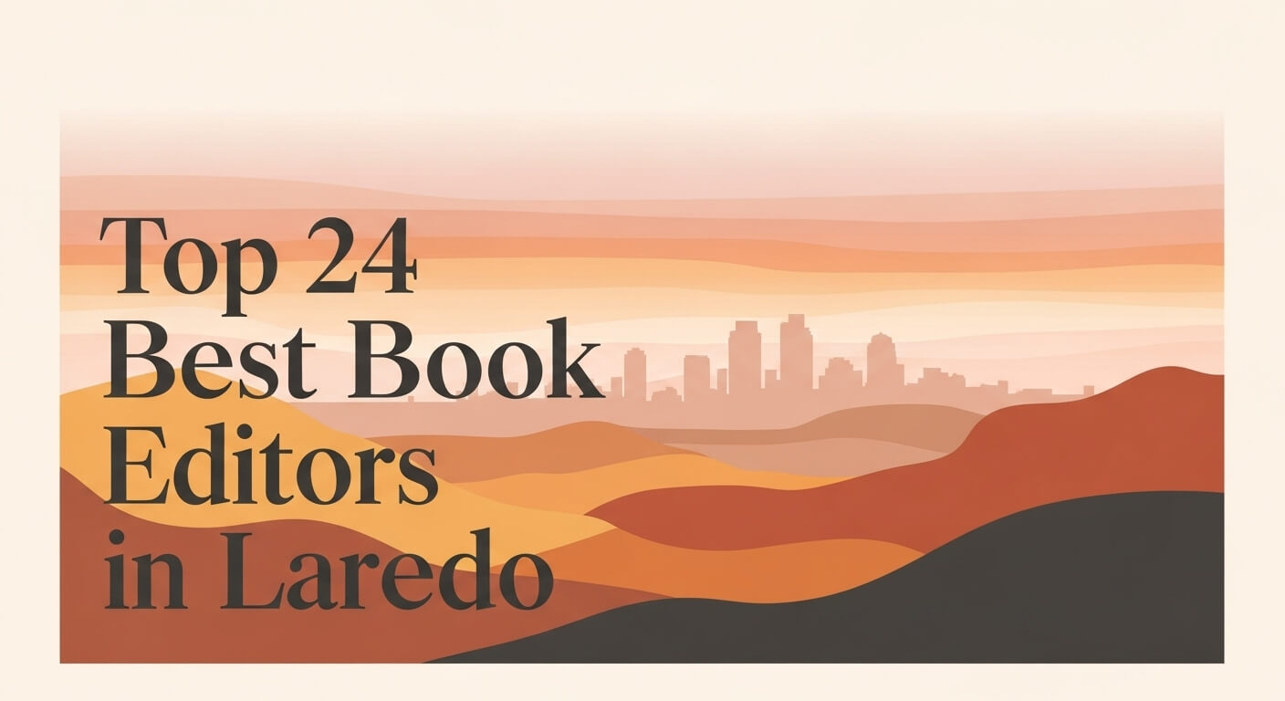 Top 24 Best Book Editors in Laredo 2025