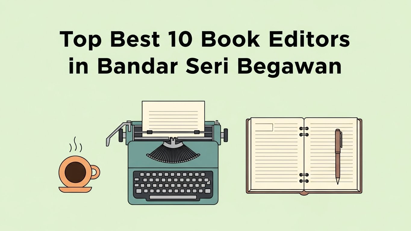 Top Best 10 Book Editors in Bandar Seri Begawan 2026