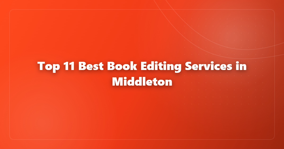 Top 11 Best Book Editing Services in Middleton
