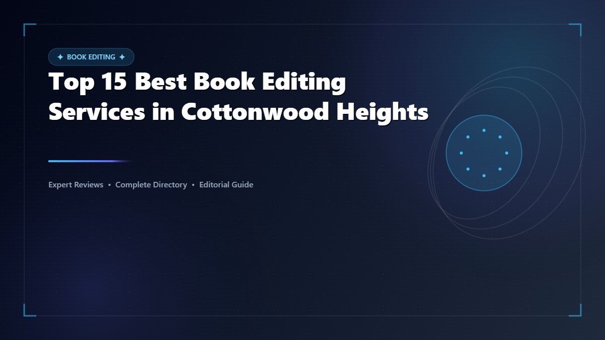 Top 15 Best Book Editing Services in Cottonwood Heights