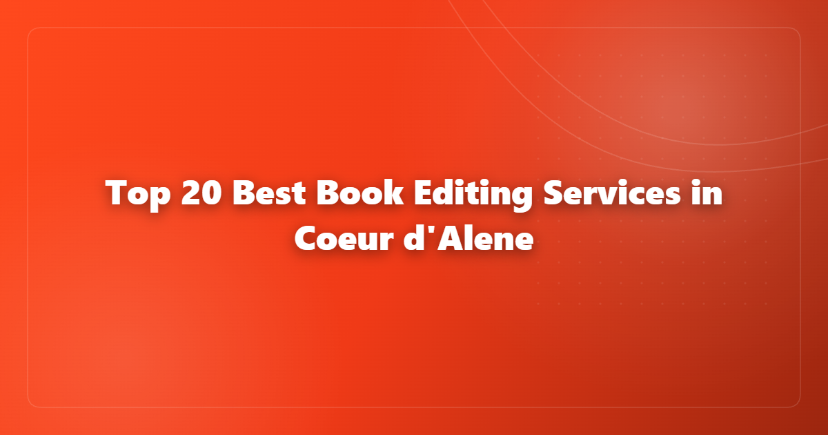 Top 20 Best Book Editing Services in Coeur d'Alene