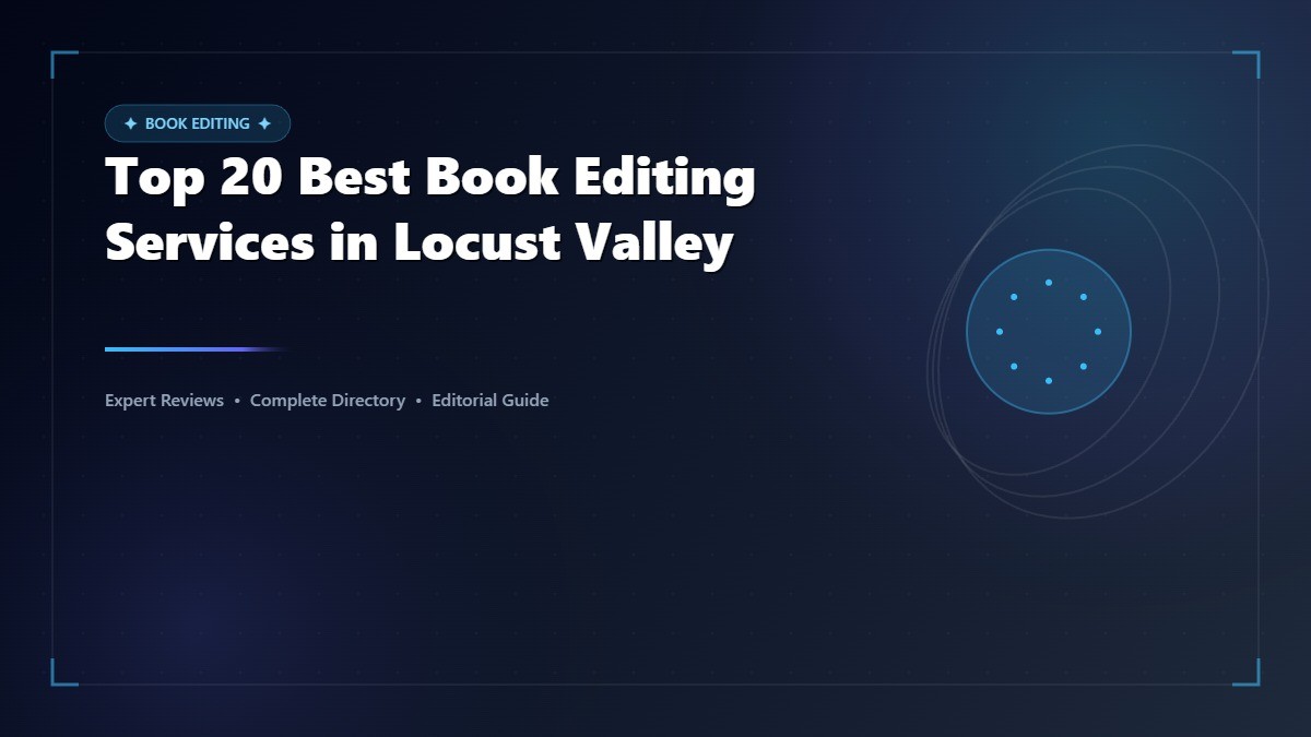 Top 20 Best Book Editing Services in Locust Valley