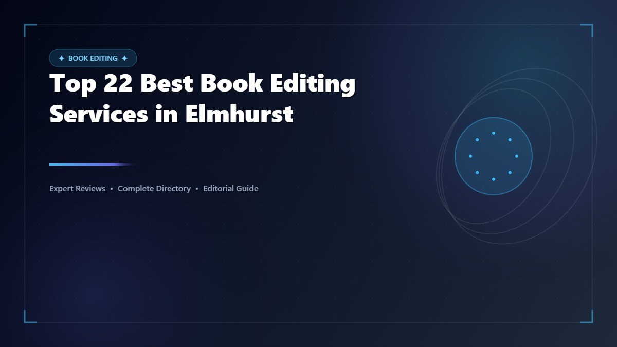 Top 22 Best Book Editing Services in Elmhurst