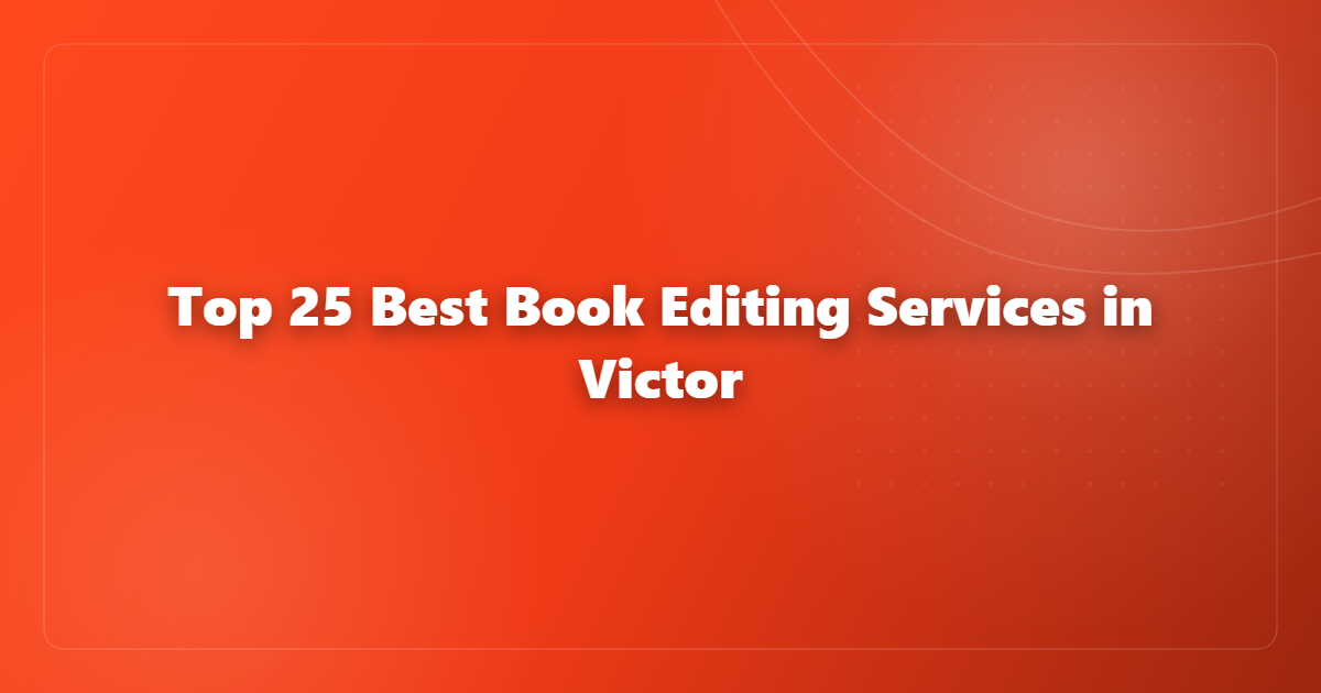 Top 25 Best Book Editing Services in Victor